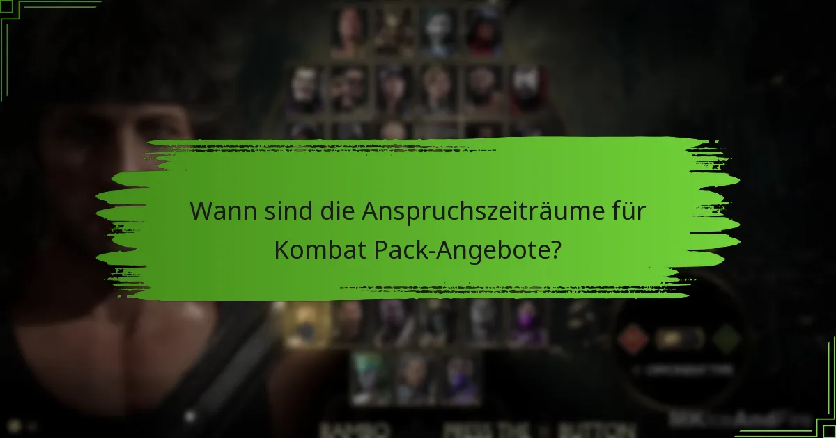 Wie beanspruche ich die Kombat Pack-Angebote?