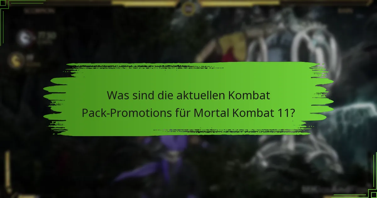 Wann sind die Anspruchszeiträume für Kombat Pack-Angebote?