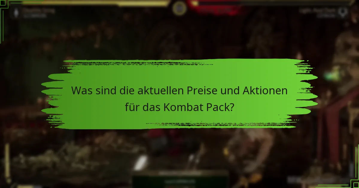 Welche Plattformen unterstützen das Mortal Kombat 11 Kombat Pack?