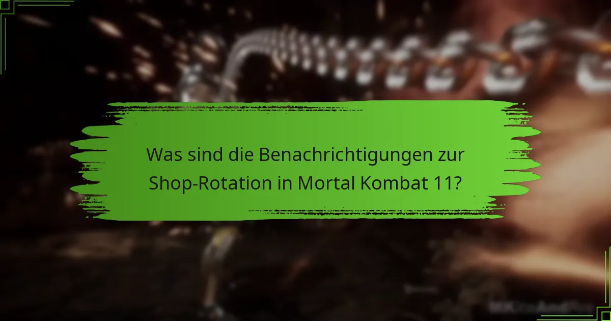 Wie kann ich über die Shop-Rotationen in Mortal Kombat 11 informiert bleiben?