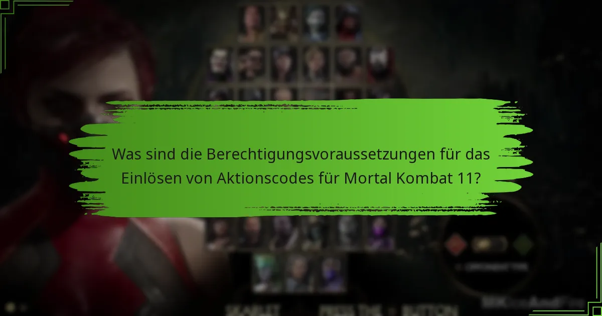 Wie löse ich Aktionscodes für Mortal Kombat 11 ein?