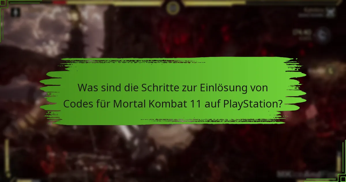 Welche Arten von Codes können für Mortal Kombat 11 eingelöst werden?