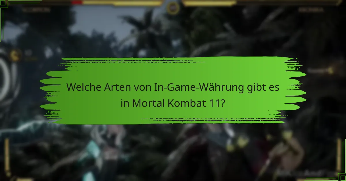 Wie können Spieler In-Game-Währung in Mortal Kombat 11 verdienen?