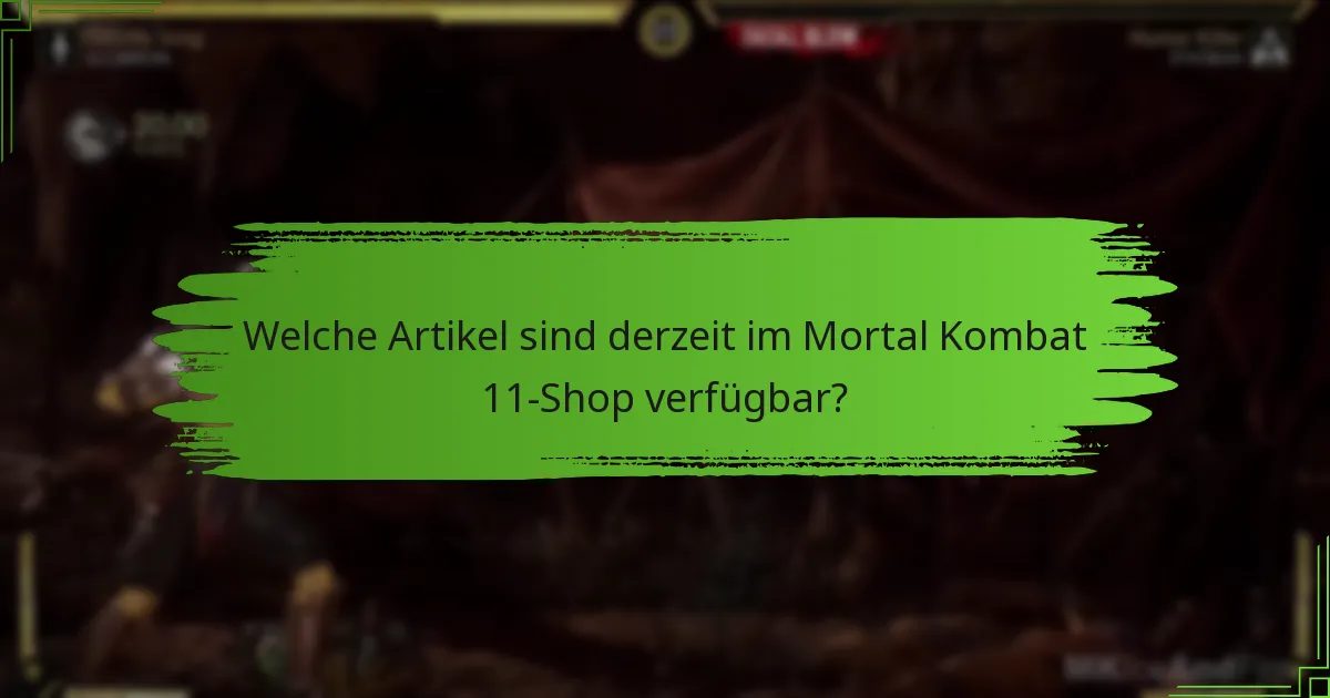 Was sind die häufigsten FAQs zu den Mortal Kombat 11-Shoprotationen?